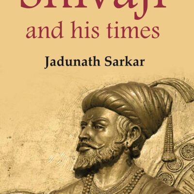 Shivaji and his times [Hardcover]