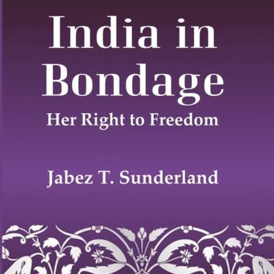 India In Bondage: Her Right to Freedom [Hardcover]