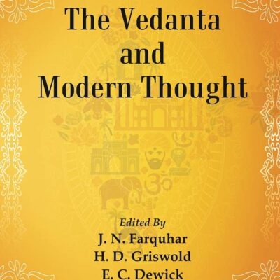 The Religious Quest of India : The Vedanta and Modern Thought Volume Series : 7 [Hardcover]