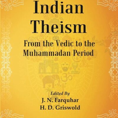 The Religious Quest of India : Indian Theism Volume Series : 2