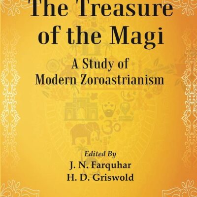 The Religious Quest of India : The Treasure of the Magi Volume Series : 5 [Hardcover]