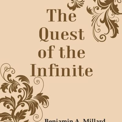 The Quest of the Infinite [Hardcover]