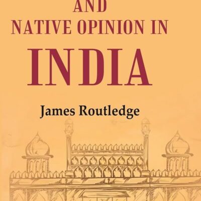 English Rule and Native Opinion in India