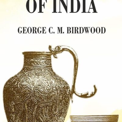The Industrial Arts of India [Hardcover]