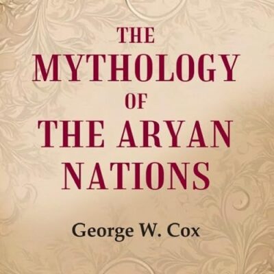 The Mythology of the Aryan Nations 2nd [Hardcover]