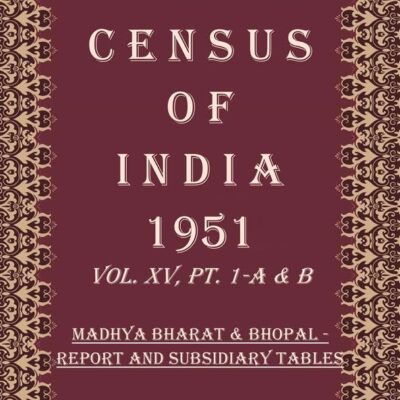 Census of India 1951: Vindhya Pradesh - Report And Subsidiary Tables Volume Book 56 Vol. XVI, Pt. 1 [Hardcover]