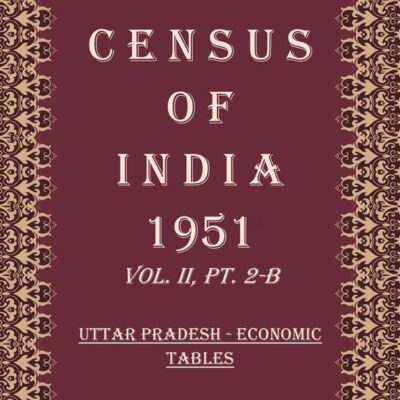 Census of India 1951: UTTAR PRADESH - AGE AND SOCIAL TABLES Volume Book 10 Vol. II, Pt. 2-C
