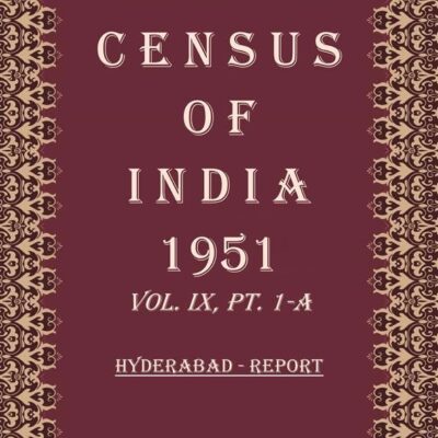 Census of India 1951: Hyderabad - Subsidiary Tables Volume Book 35 Vol. IX, Pt. 1-B [Hardcover]