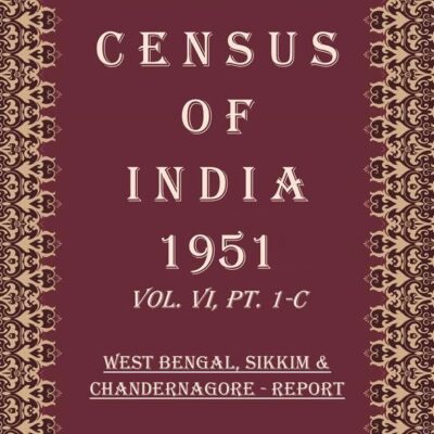 Census of India 1951: West Bengal, Sikkim & Chandernagore - Tables Volume Book 22 Vol. VI, Pt 2