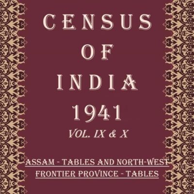 Census of India 1951: Assam, Manipur And Tripura Volume Book 48 Vol. XII, Pt. 2-A [Hardcover]