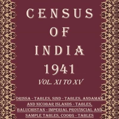 Census of India 1951: Madhya Bharat & Bhopal -Tables General Population Tables, House-Hold And Age (Sample) Tables And Social And Cultural Tables Volume Book 54 Vol. XV, Pt. 2-A [Hardcover]