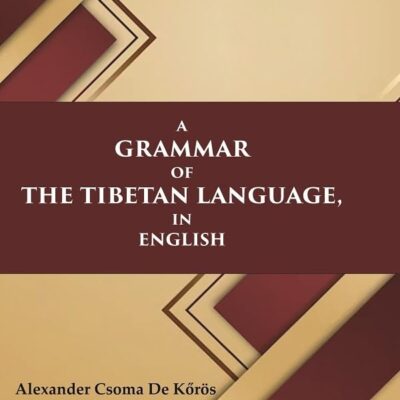 A Grammar of the Tibetan Language, in English [Hardcover]