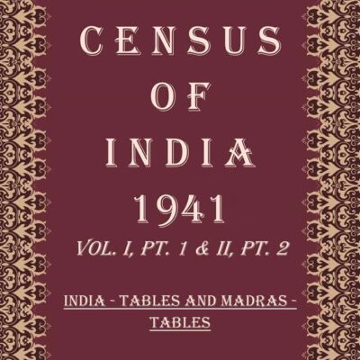 Census of India 1941: H. E. H. The Nizam's Dominions Hyderabad State - Tables Book 11 Vol. XXI, Pt. 2