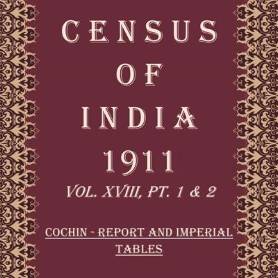 Census Of India 1911: Hyderabad State - Report Volume Book 32 Vol. XIX, Pt. 1 [Hardcover]