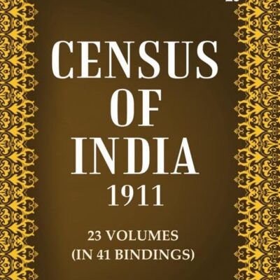 Census Of India 1911: Madras - Administrative Report and city of Madras Volume Book 20 Vol. XII, Pt. 3 & 4
