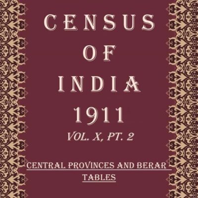 Census Of India 1911: Coorg - Report And Tables Madras - Report Volume Book 18 Vol. XI & Vol. XII, Pt. 1 [Hardcover]