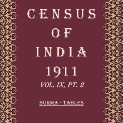 Census Of India 1911: Central Provinces And Berar - Report Volume Book 16 Vol. X, Pt. 1