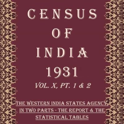 Census of India 1931: Burma - Report Volume Book 19 Vol. XI, Pt. 1 [Hardcover]