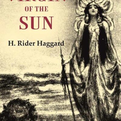 The Virgin of the Sun [Hardcover]
