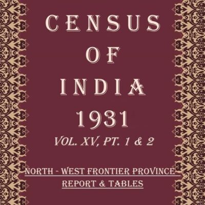 Census of India 1931: Delhi - Report & Tables Volume Book 26 Vol. XVI, Pt. 1 & 2