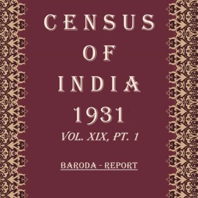 Census of India 1931: Baroda - Tables Volume Book 32 Vol. XIX, Pt. 2 [Hardcover]