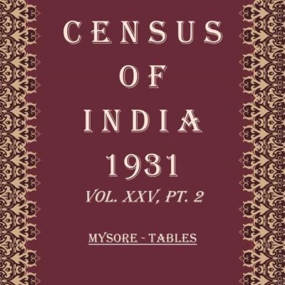 Census of India 1931: Ajmer-Merwara - Report And Tables Volume Book 45 Vol. XXVI