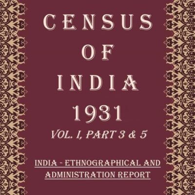 Census of India 1931: The Andaman And Nicobar Island - Report, Tables Volume Book 4 Vol. II,Pt. 1, pt. 2 [Hardcover]