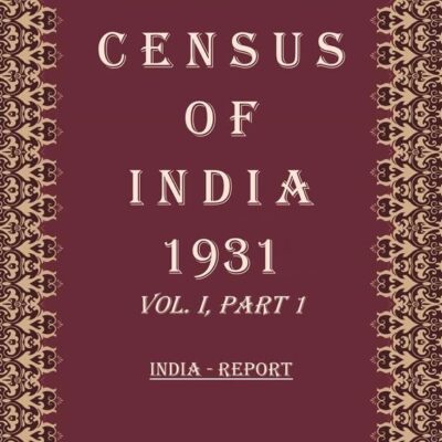 Census of India 1931: India - Imeriral Tables Volume Book 2 Vol. I, Part 2