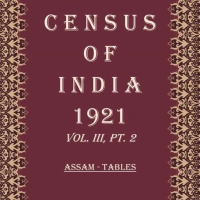 Census of India 1921: Baluchistan - Report & Tables Volume Book 6 Vol. IV, Pt. 1 & 2