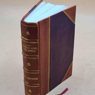 The Koran and the Bible: Or, Islam and Christianity [Hardcover]