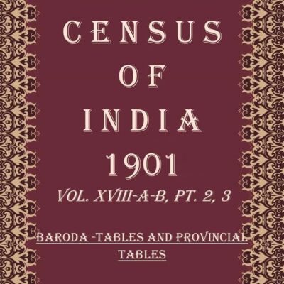 Census of India 1901: Central India - Report Volume Book 45 Vol. XIX. Pt. 1 [Hardcover]