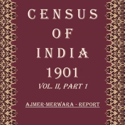 Census of India 1901: Ajmer-Merwara - Tables Volume Book 6 Vol. II-A, Part 2