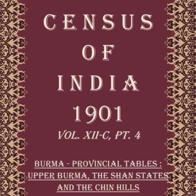 Census of India 1901: Central Provinces - Report Volume Book 32 Vol. XIII. Pt. 1 [Hardcover]