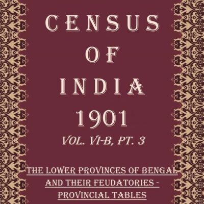 Census of India 1901: Calcutta : town and suburbs - A short history of Calcutta and Report (Administrative) Volume Book 16 Vol. VII, Pt. 1, 2 [Hardcover]
