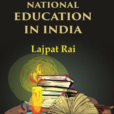The Problem of National Education in India [Hardcover]