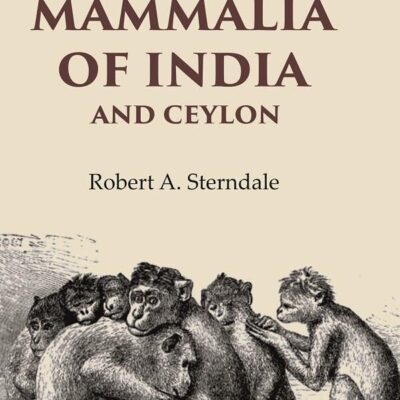 Natural History of the Mammalia of India and Ceylon