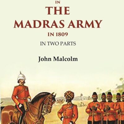 Observations on the Disturbances in the Madras Army in 1809: In Two Parts