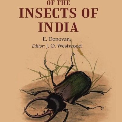 Natural History of the insects of India