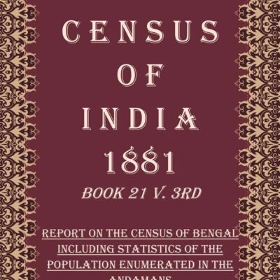 Census of India 1881: Report On The Census Of The Town And Suburbs Of Calcutta Volume Book 15 [Hardcover]