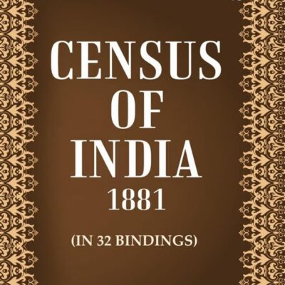 Census of India 1881: Note On The Census Operations In Central India And Statements and Report On The Coorg General Census Volume Book 16 [Hardcover]