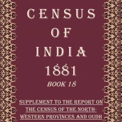 Census of India 1881: Report On The Census Of Bengal Volume Book 7 1st