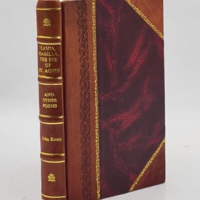 Lamia, Isabella, The Eve of St. Agnes, and Other Poems [Hardcover]