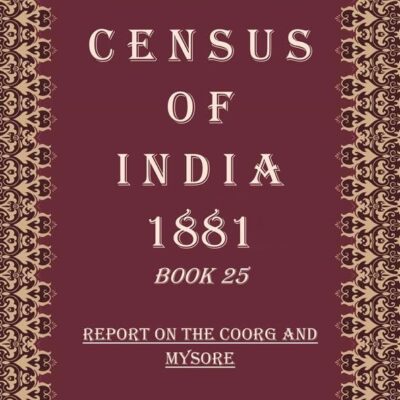 Census of India 1881: Operations and Results in the Presidency of Madras - The Report Volume Book 20 1st