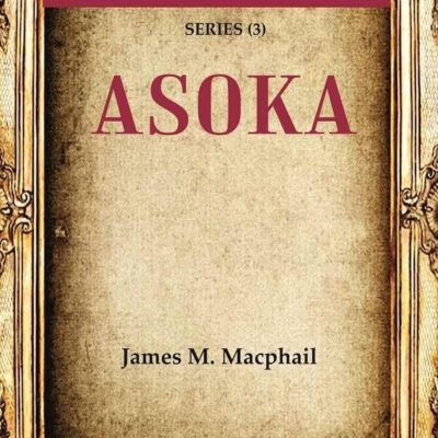 The Heritage of India Series (3); Asoka