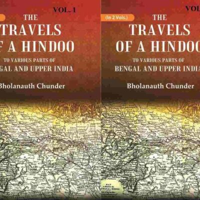 The Travels of a Hindoo To Various Parts of Bengal and Upper India 2 Vols. Set