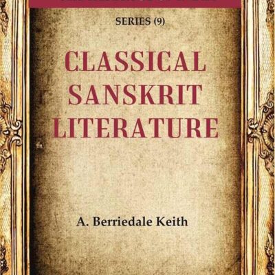 The Heritage of India Series (9); Classical Sanskrit Literature