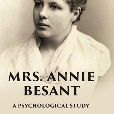 Mrs. Annie Besant A Psychological Study [Hardcover]