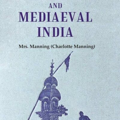 Ancient and Mediaeval India 2nd [Hardcover]