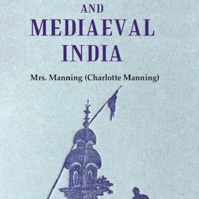 Ancient and Mediaeval India 1st [Hardcover]