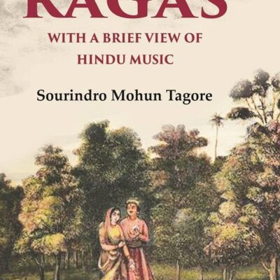 Six Principal Ragas With a Brief View of Hindu Music